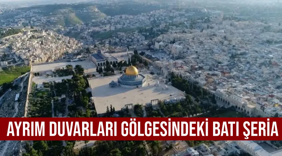 Ayrım duvarları gölgesindeki Batı Şeria