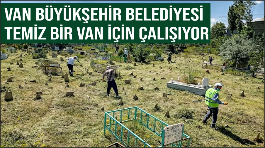 Van Büyükşehir Belediyesi temiz bir Van için çalışıyor