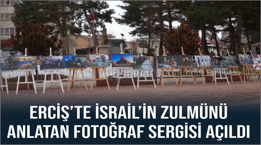 Erciş’te İsrail’in zulmünü anlatan fotoğraf sergisi açıldı