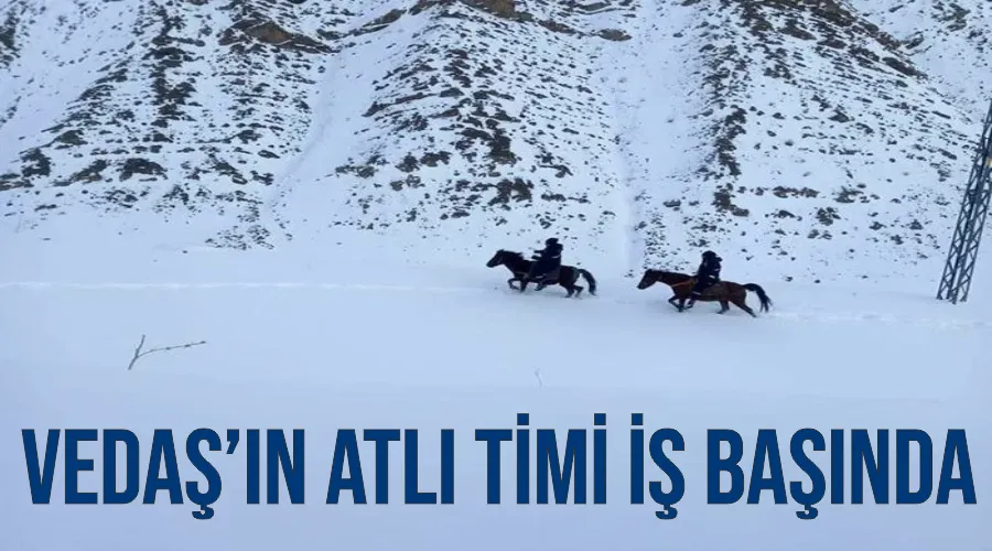 VEDAŞ’ın atlı timi iş başında