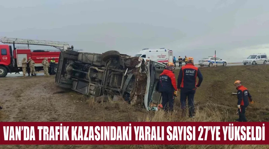 Van’da trafik kazasındaki yaralı sayısı 27’ye yükseldi