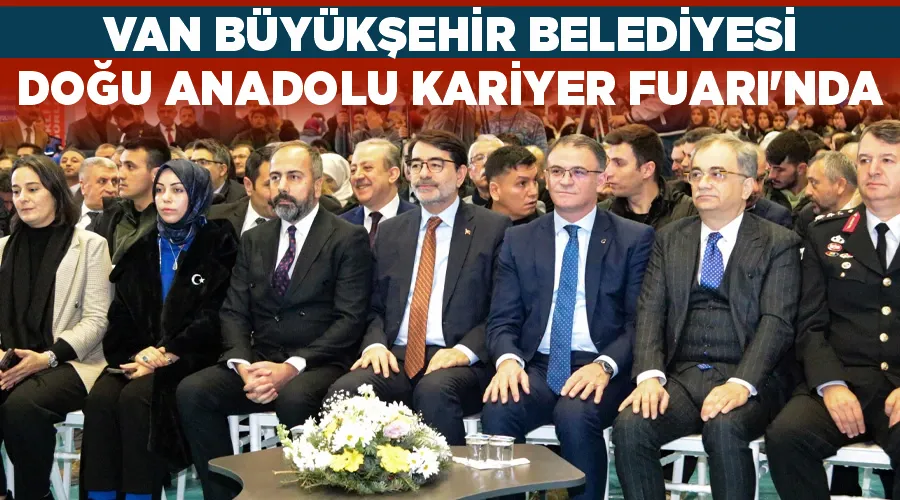 Van Büyükşehir Belediyesi Doğu Anadolu Kariyer Fuarı