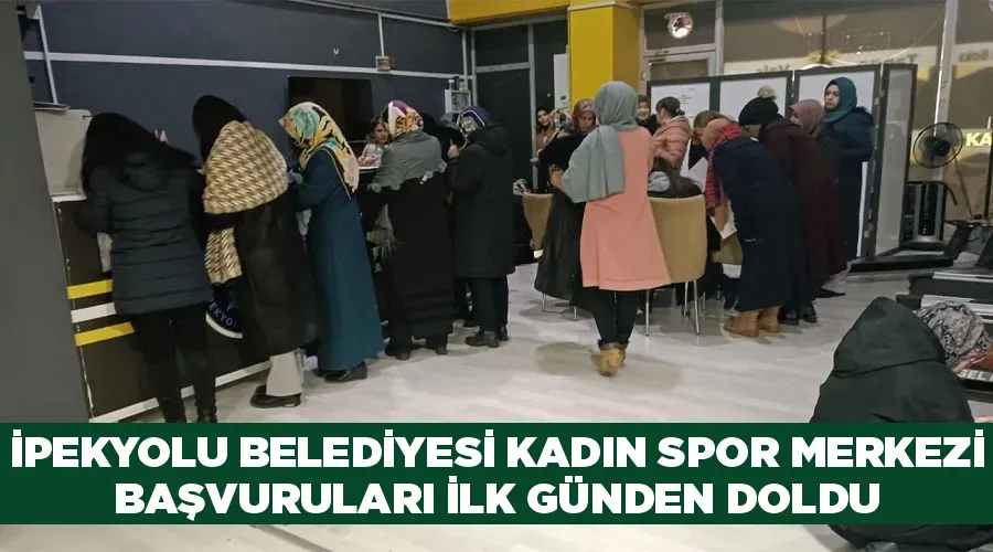 İpekyolu Belediyesi kadın spor merkezi başvuruları ilk günden doldu