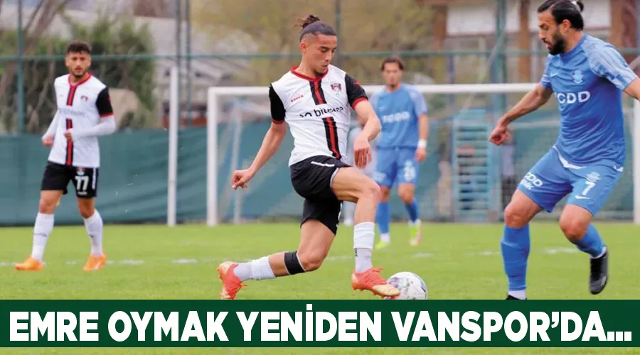 Emre Oymak yeniden Vanspor’da… 