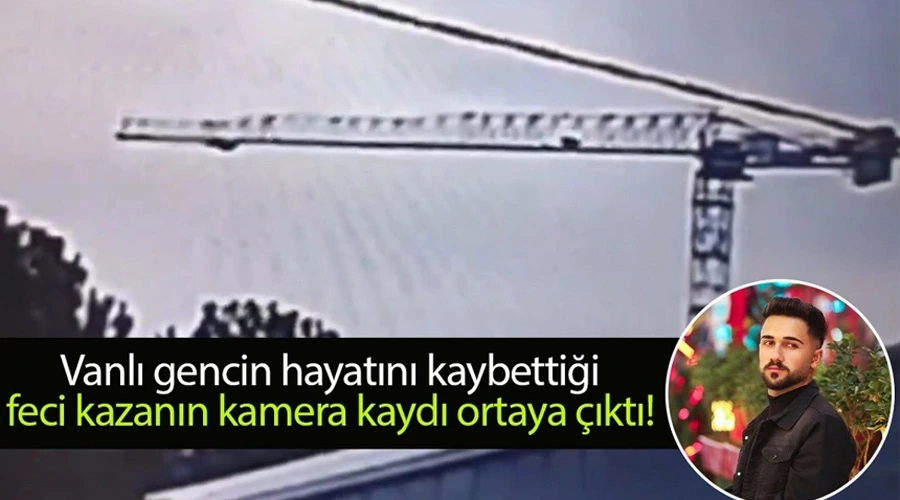 Vanlı gencin öldüğü feci kazanın kamera kaydı ortaya çıktı!