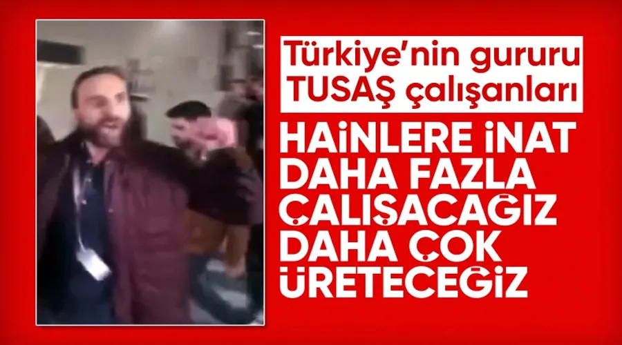 Terör Saldırısına Karşı TUSAŞ Çalışanından Kararlılık Mesajı: 