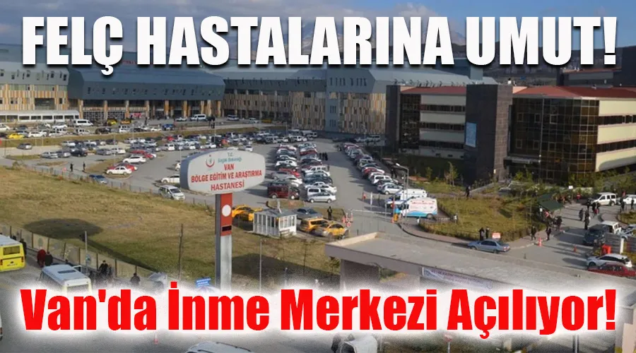 Felç Hastalarına Umut: Van