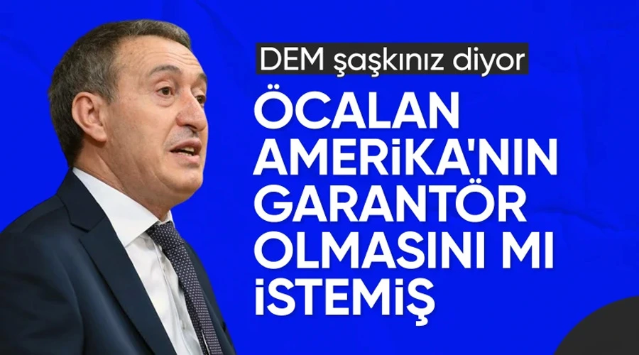 DEM Parti Liderinden Öcalan ABD Garantörlüğü İddialarına Ret: 