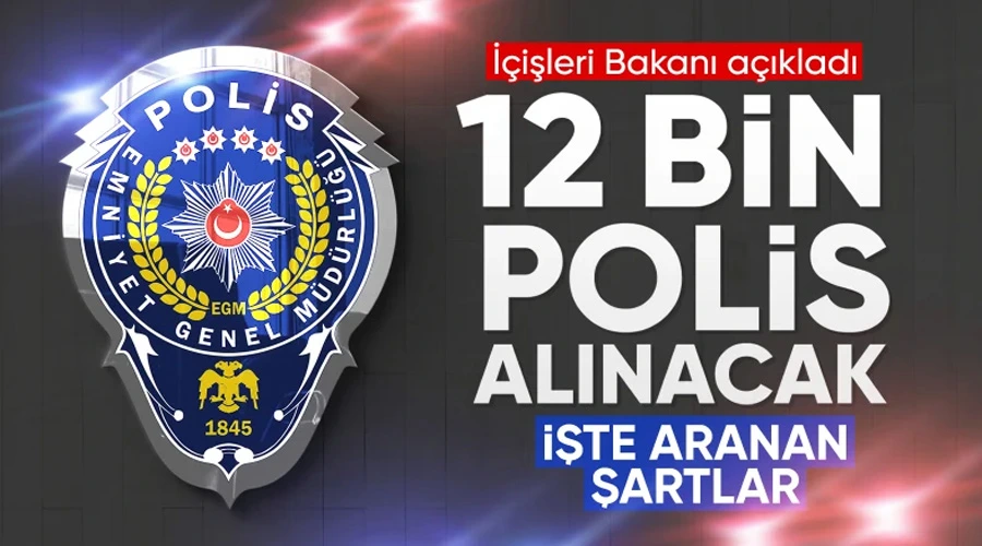 Emniyet Güçlerine Takviye: 12 Bin Yeni Polis Memuru Alınacak!