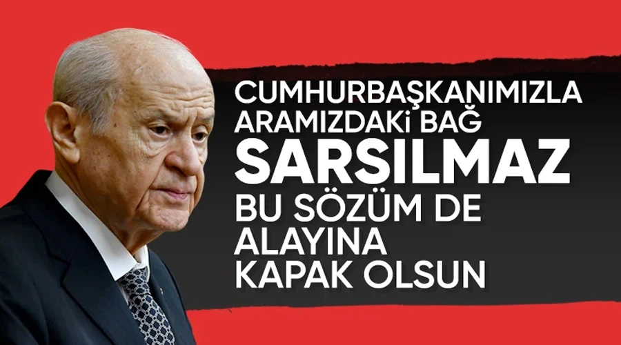 Devlet Bahçeli: Cumhur İttifakı