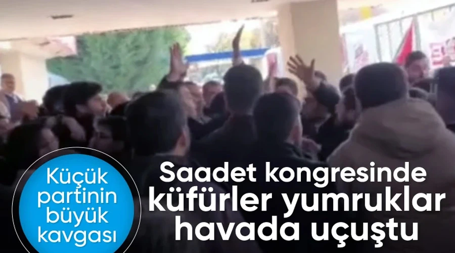 Saadet Partisi Kongresinde Gerginlik!