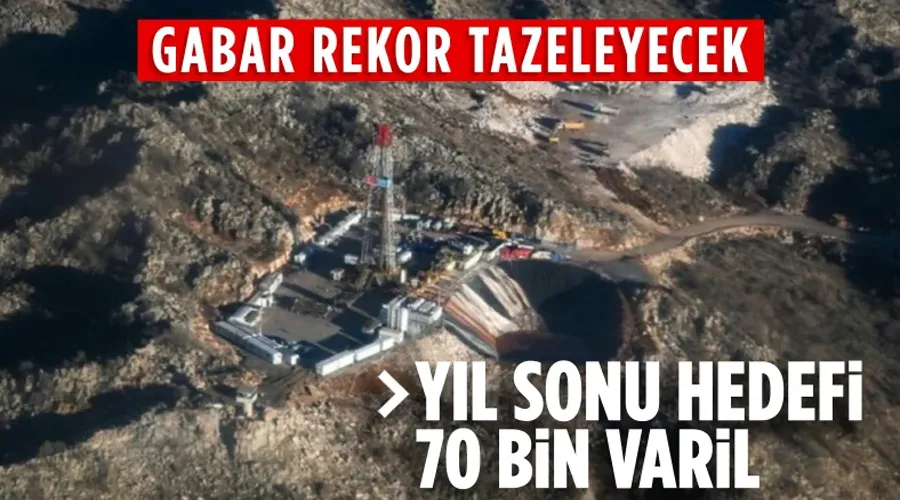 Gabar Müjdesi: Petrol Üretiminde Hedef 70 Bin Varil!