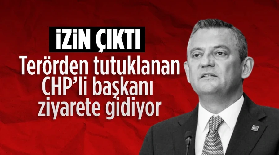 CHP Lideri Özel, Tutuklu Belediye Başkanı Özer