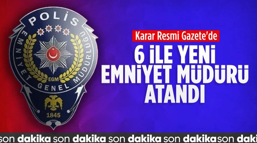 Altı Şehre Taze Kan: Yeni Emniyet Müdürleri Görev Başında!