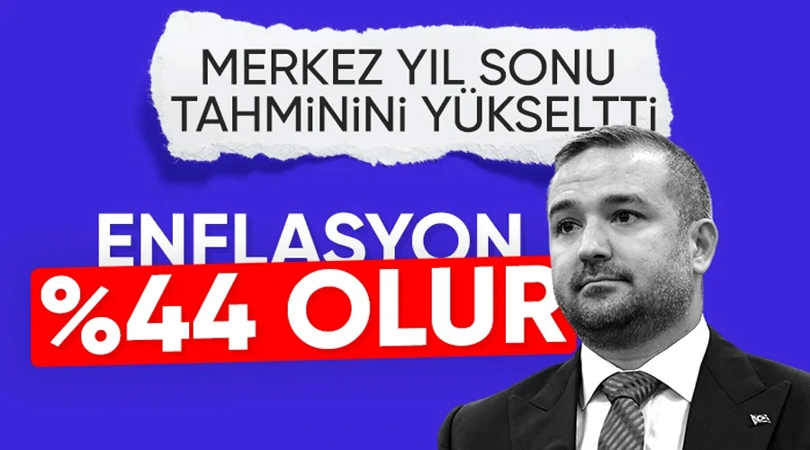 Merkez Bankası Enflasyon Tahminlerini Yeniledi: Yüzde 44