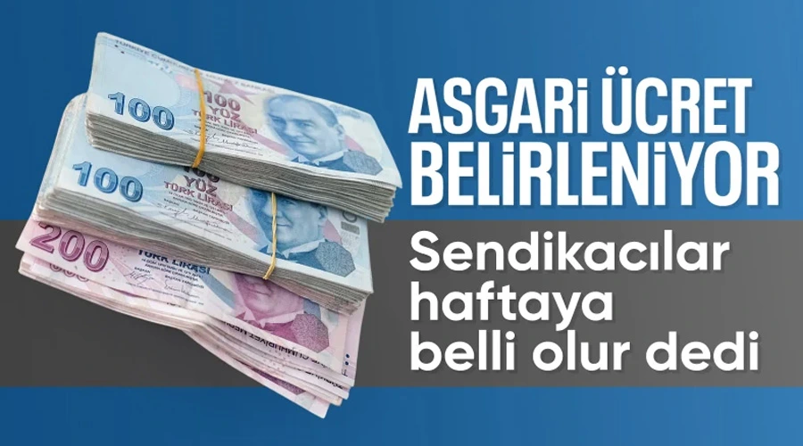 TÜRK-İŞ İddialı: Önümüzdeki Hafta Asgari Ücrette Sonuç Bekleniyor!