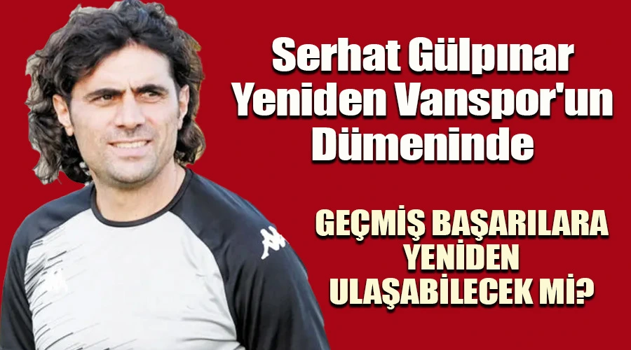 Serhat Gülpınar, Yeniden Vanspor