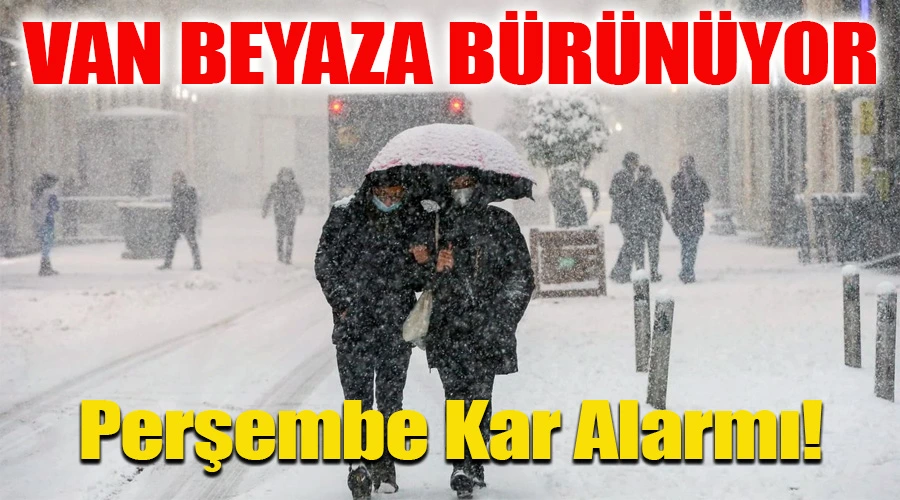 Van Beyaza Bürünüyor: Perşembe Kar Alarmı!