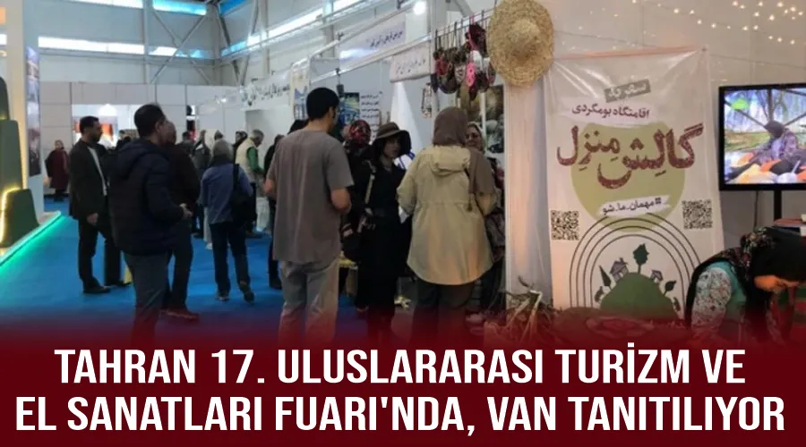 Tahran 17. Uluslararası Turizm ve El Sanatları Fuarı