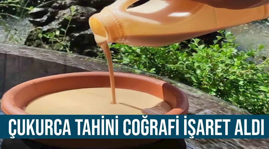 Çukurca tahini coğrafi işaret aldı