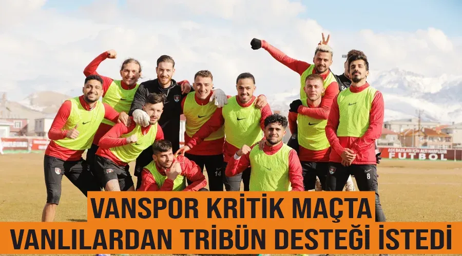 Vanspor kritik maçta vanlılardan tribün desteği istedi