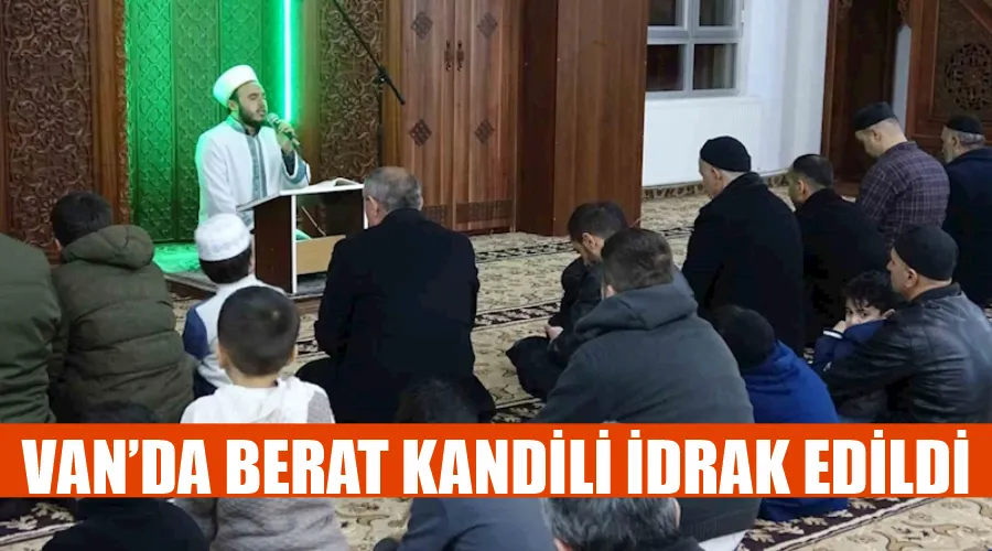 Van’da Berat Kandili idrak edildi