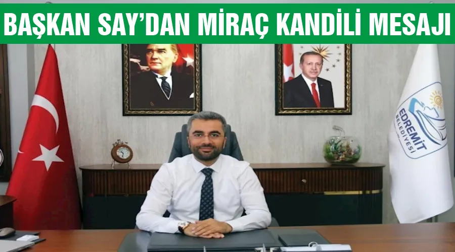 Başkan Say’dan Miraç Kandili mesajı