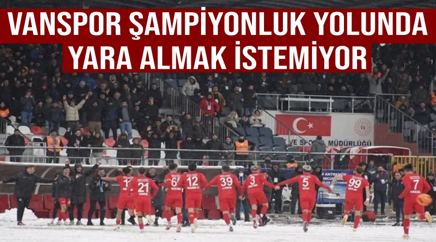  Vanspor şampiyonluk yolunda yara almak istemiyor