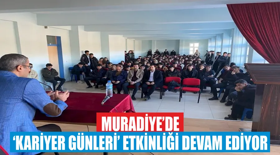 Muradiye’de ‘Kariyer Günleri’ etkinliği devam ediyor