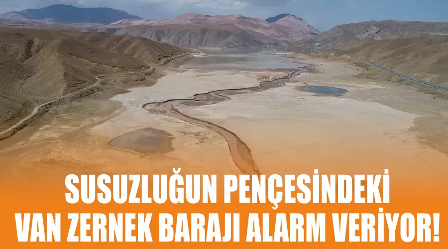 Susuzluğun Pençesindeki Van Zernek Barajı Alarm Veriyor! 