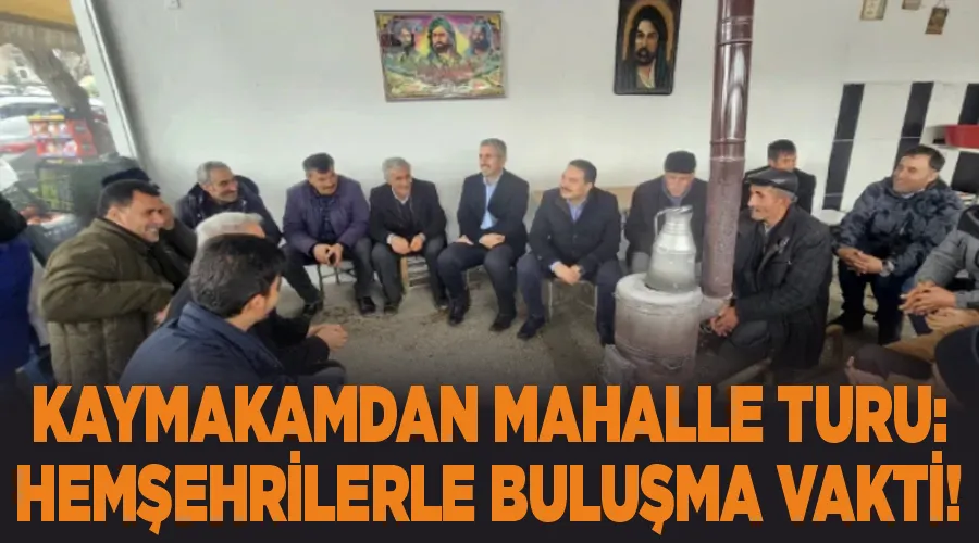 Muradiye Kaymakamından Mahalle Turu: Hemşehrilerle Buluşma Vakti!