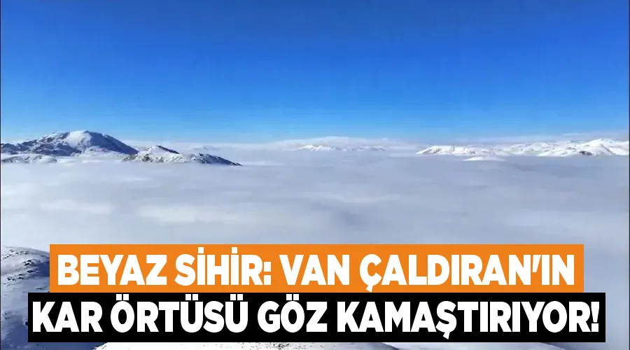 Beyaz Sihir: Van Çaldıran