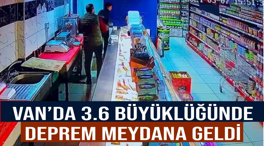 Van’da 3.6 büyüklüğünde deprem meydana geldi