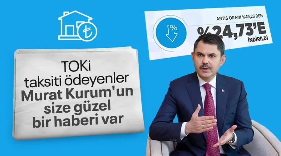 Murat Kurum açıkladı: TOKİ taksitlerinde yüzde 50 ödeme kolaylığı