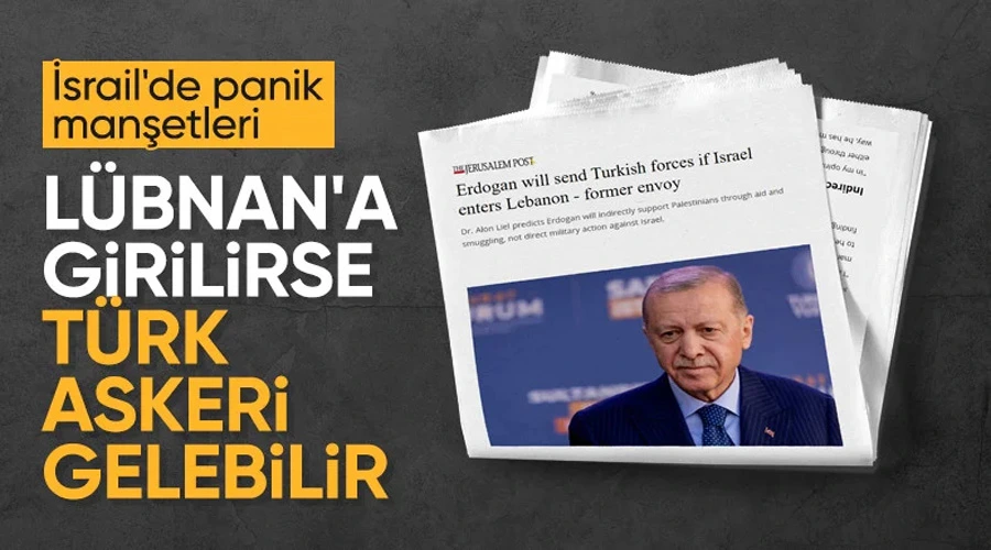 İsrail basınında Türkiye gündemi: Erdoğan, Lübnan