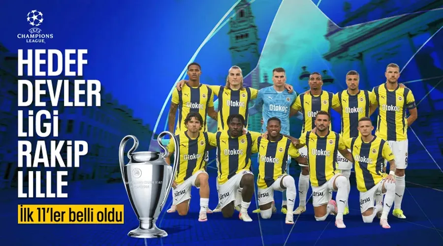 Lille - Fenerbahçe maçının ilk 11