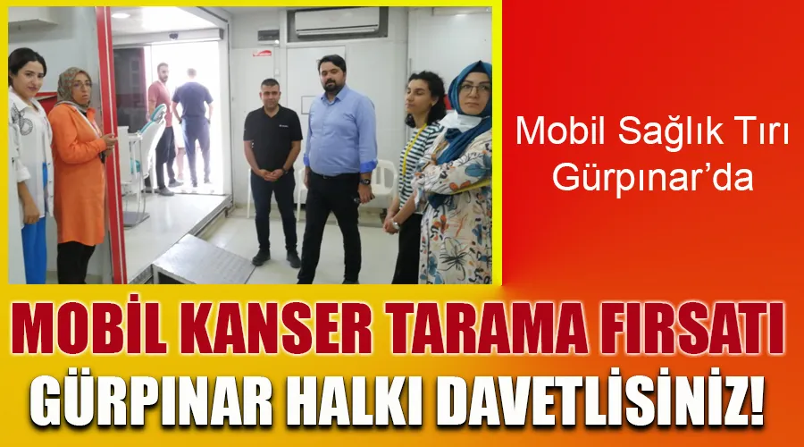 Mobil Kanser Taraması Fırsatı: Gürpınar Halkı Davetlisiniz!