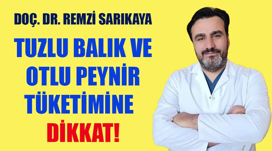 Otlu peynir ve tuzlu balık tüketimi hipertansiyon riskini artırıyor