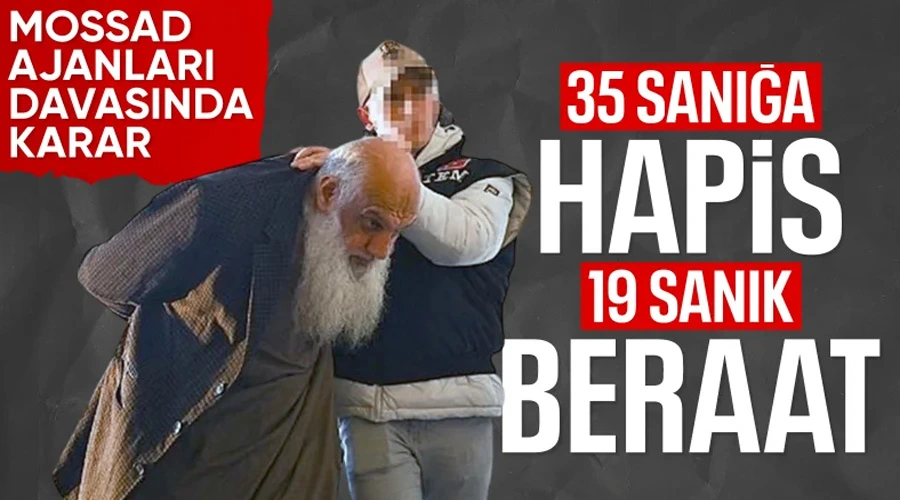 Mossad Casusluk Operasyonuna Darbe: 57 Sanığa Hapis Yağmuru!