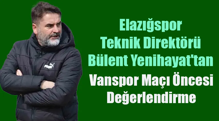 Elazığspor Teknik Direktörü Bülent Yenihayat