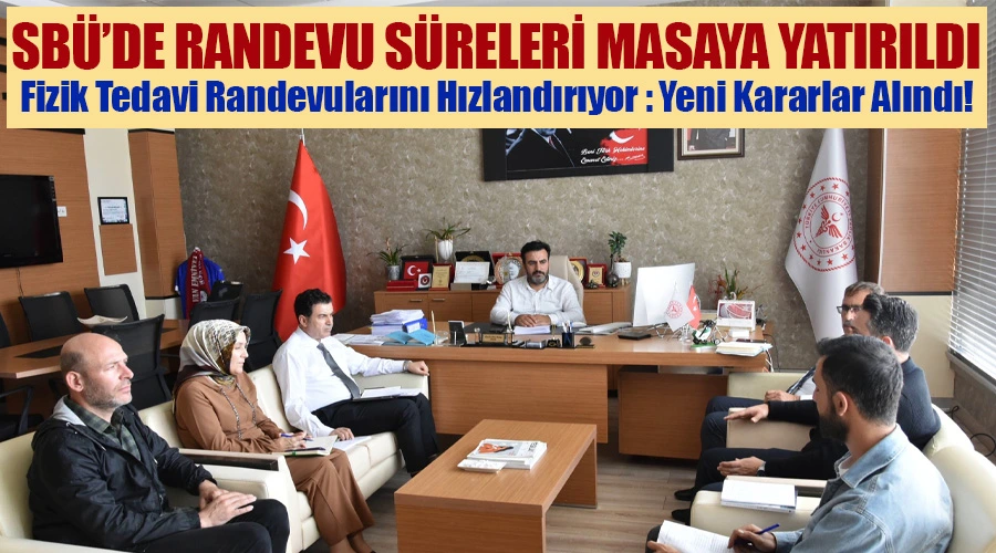 Van SBÜ Hastanesi Fizik Tedavi Randevularını Hızlandırıyor: Yeni Kararlar Alındı!