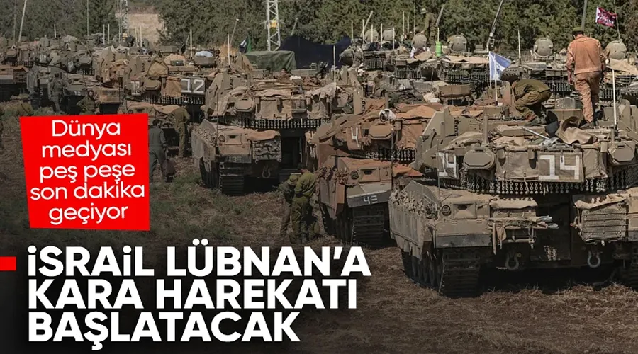 İsrail-Lübnan Sınırında Alarm: Kara Harekatı İçin Geri Sayım Başladı mı?