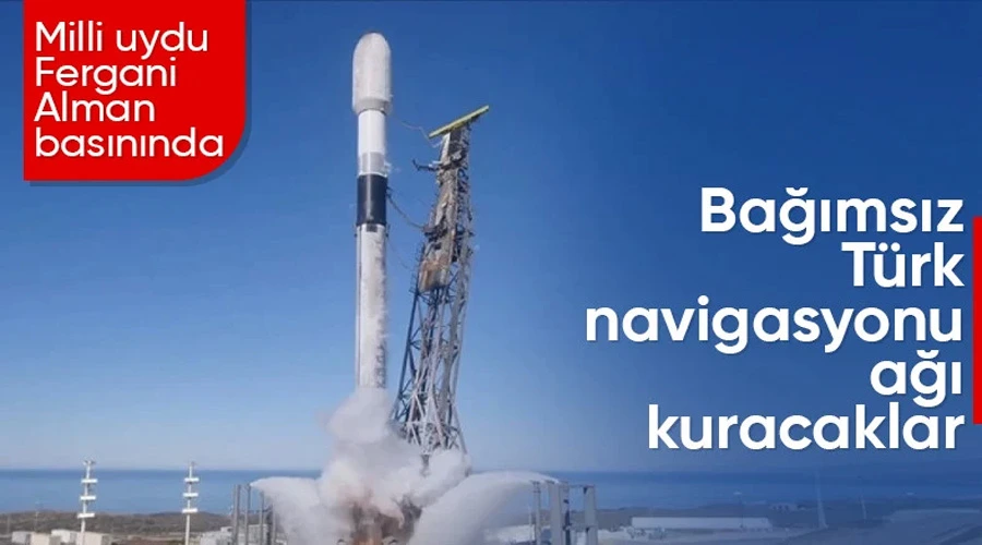 Türk Uydusu FGN-100-d1, Alman Basınında Gündem: Bağımsız Navigasyon Ağı İçin Dev Adım!