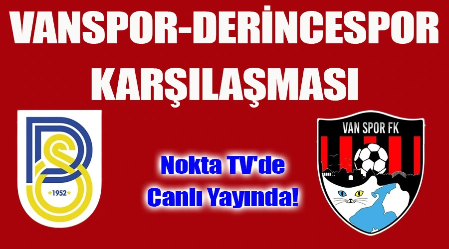 Vanspor-Derincespor Karşılaşması Nokta TV