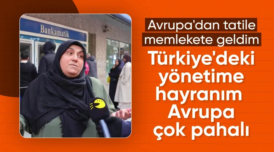 Hayat Pahalılığı Konusunda Gurbetçi Kadından Çarpıcı Yorumlar: Avrupa