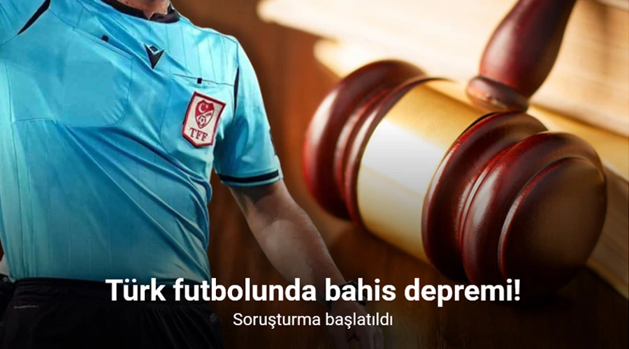 Bahis oynayan hakemler hakkında soruşturma başlatıldı
