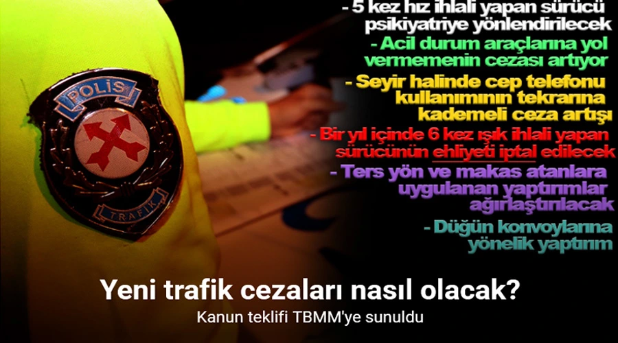 Yeni trafik cezaları nasıl olacak? Kanun teklifi TBMM