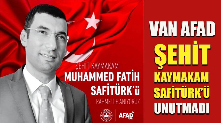 Van AFAD, Şehit Kaymakam Muhammed Fatih Safitürk
