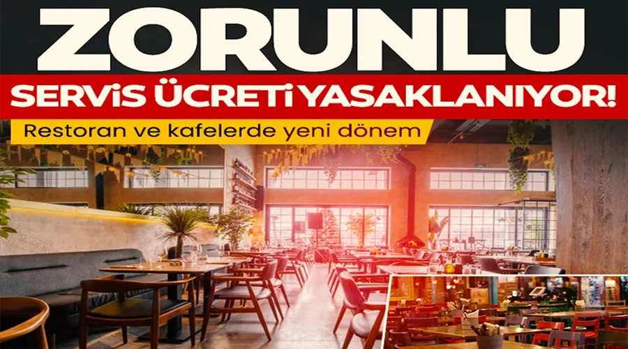 Restoranlarda Servis Ücreti Yasaklanıyor! Tüketiciler Sadece Yediklerinin Bedelini Ödeyecek
