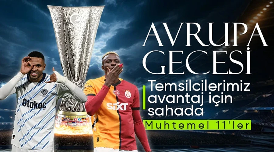 Avrupa Ligi Heyecanı: Fenerbahçe ve Galatasaray Sahaya Çıkıyor!